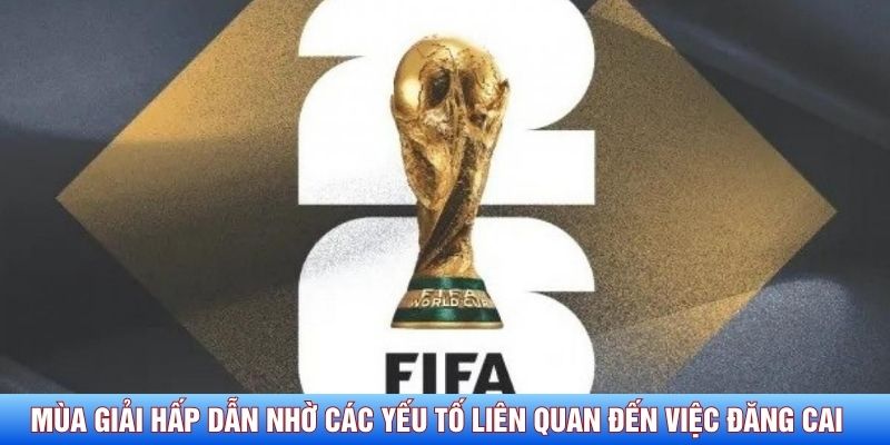 Mùa giải hấp dẫn nhờ một số yếu tố liên quan đến việc đăng cai 
