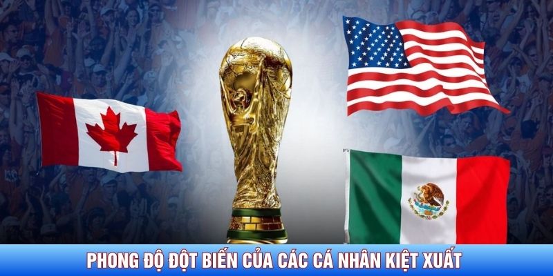 Phong độ đột biến của các cá nhân kiệt xuất 